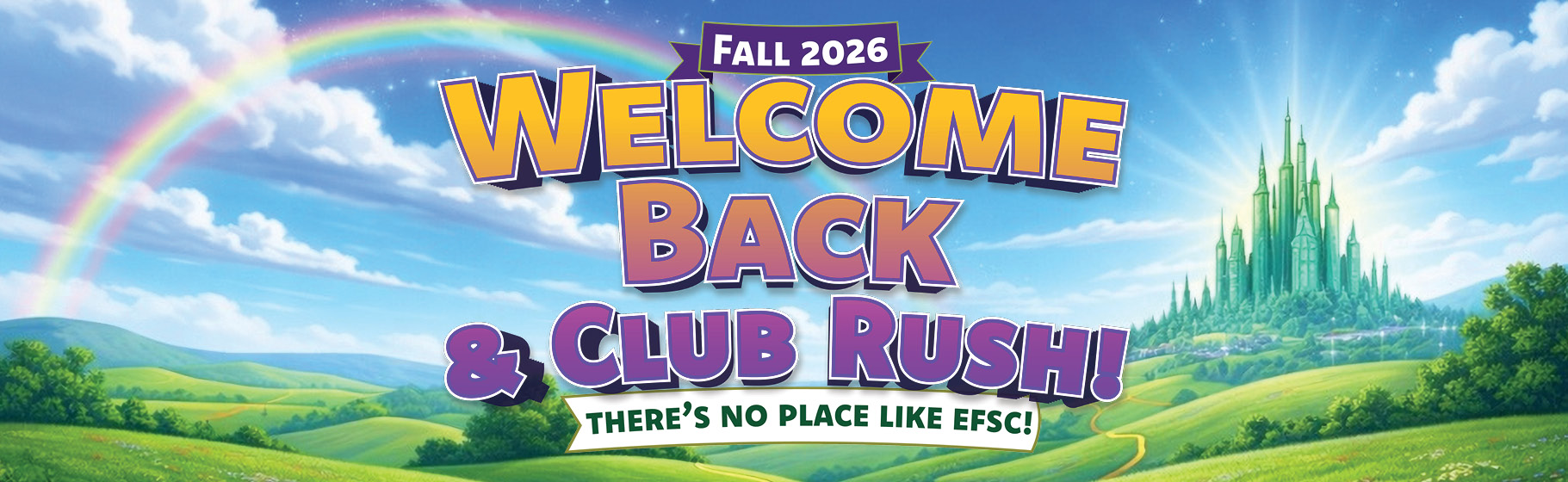 A banner that says "There's no place like EFSC" over a Wizard of Oz Emerald City background