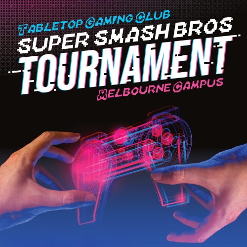 Tabletop Gaming Club Super Smash Bros Tournament Melbourne Campus